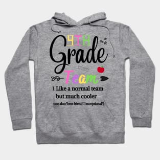 4th Grade Team Like A Normal Team But Much Cooler Hoodie